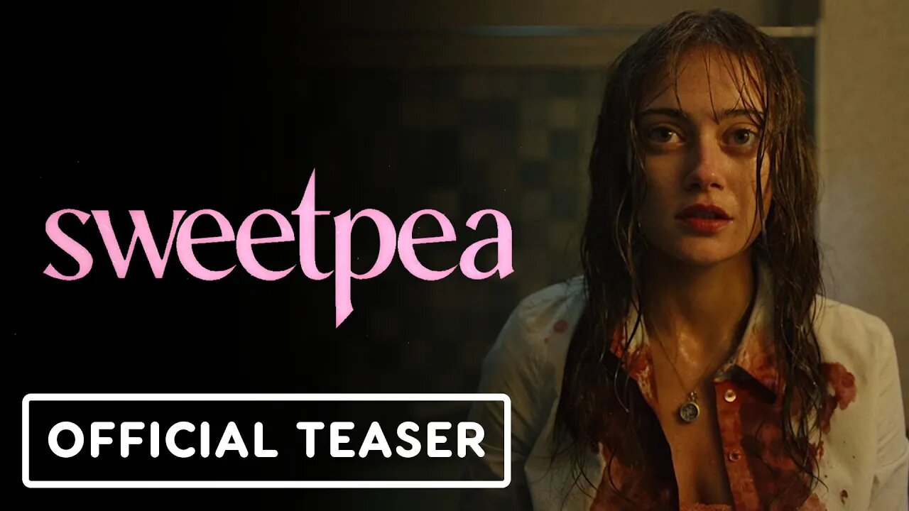 Sweetpea - Official Teaser Trailer (2024) Ella Purnell, Nicôle Lecky