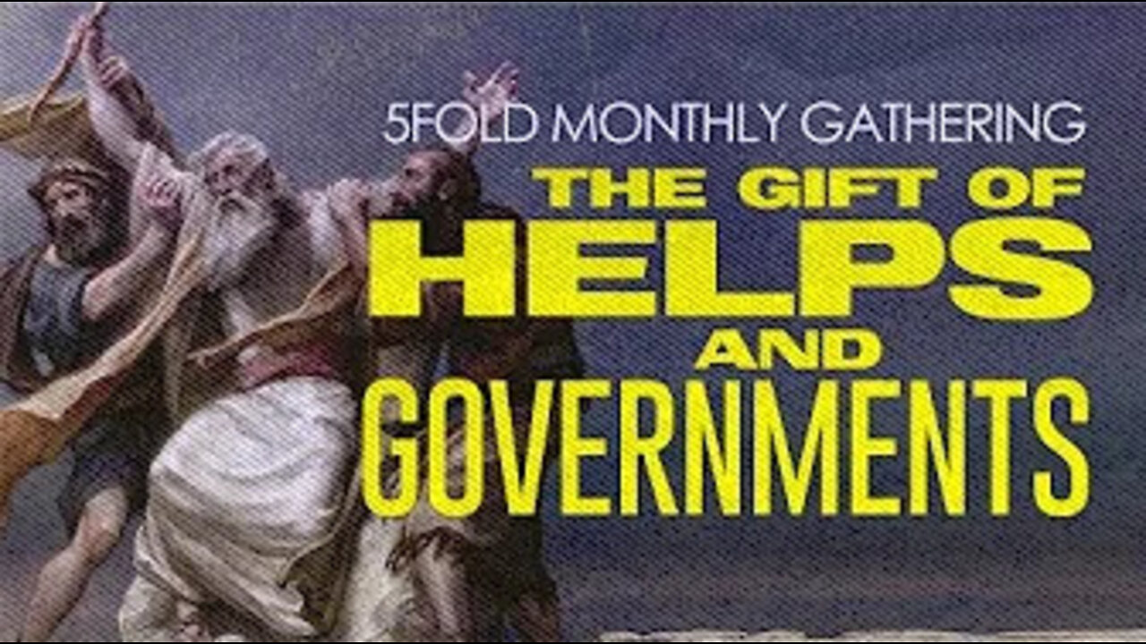 The Gifts of Helps & Governments!