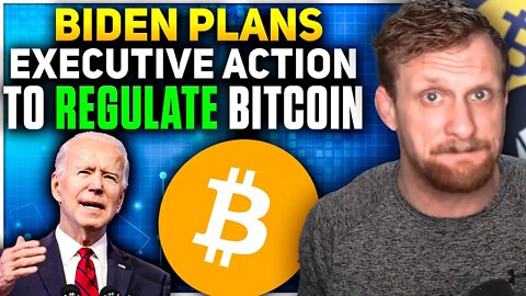 Biden Plans Executive Action to Regulate Bitcoin