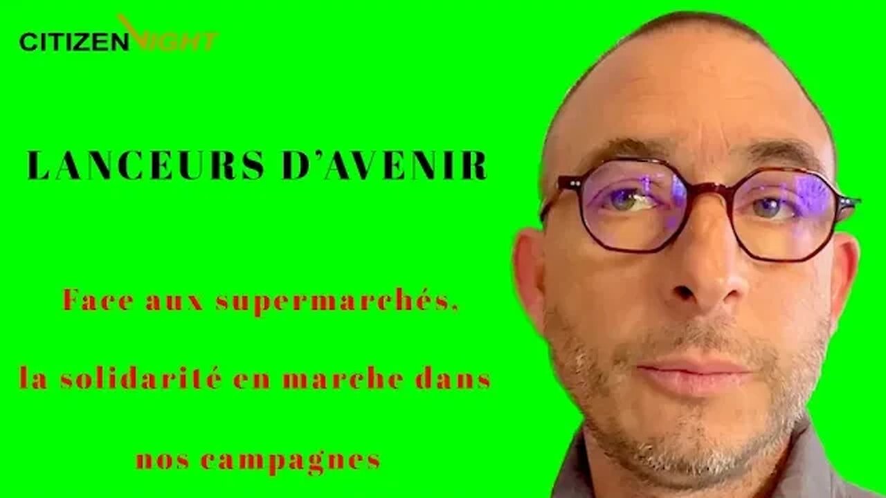 LANCEURS D’AVENIR: "Face aux supermarchés, la solidarité en marche dans nos campagnes"