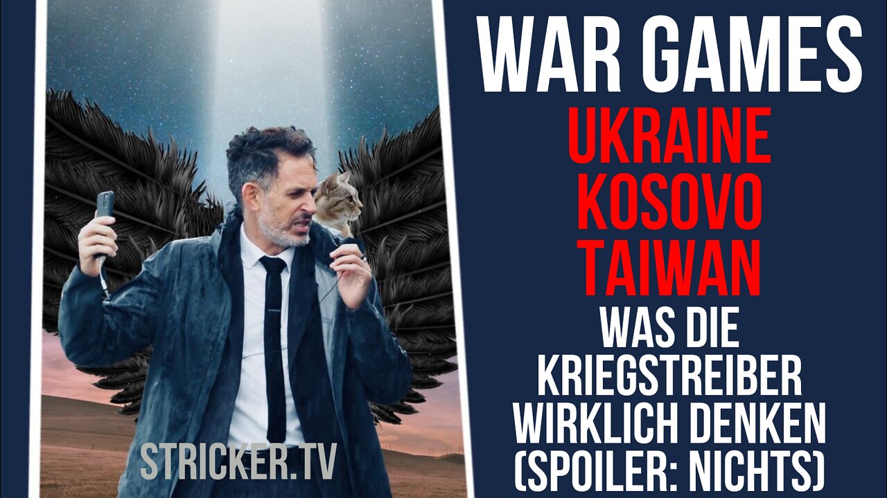 War Games. Kosovo. Ukraine. Taiwan. Was die Kriegstreiber wirklich denken. (Spoiler: Nichts.)