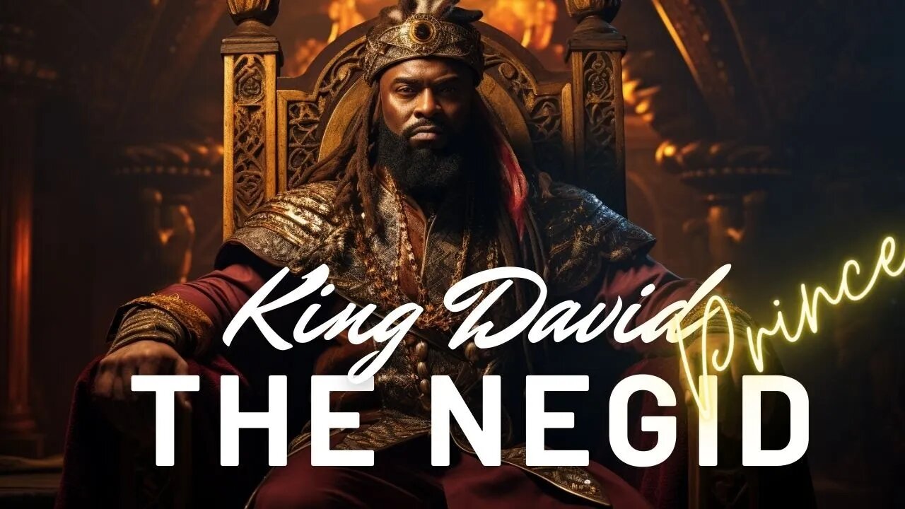 KING DAVID THE NEGID (PRINCE)