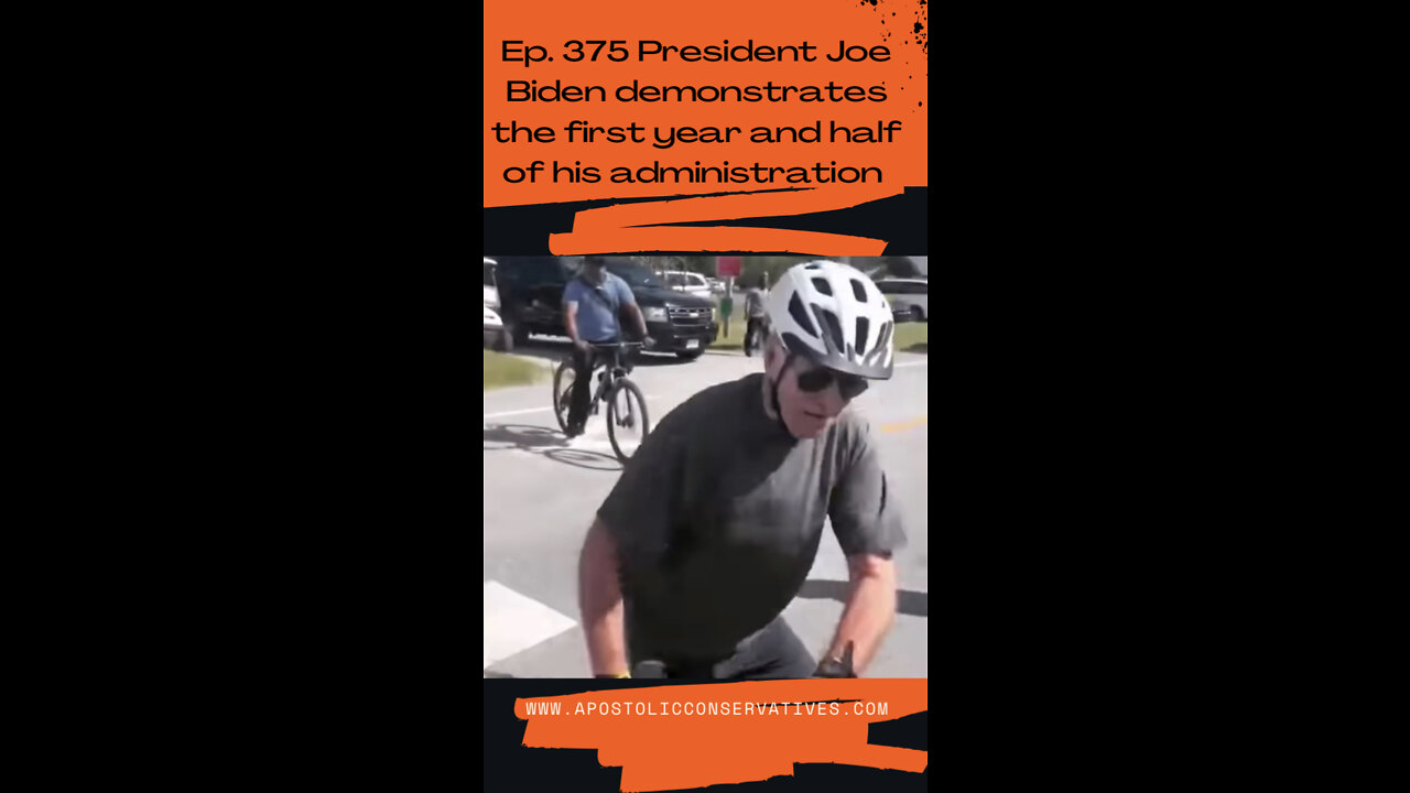 Biden | Ep. 375 Joe Biden demonstrates the 1st year and half of his administration