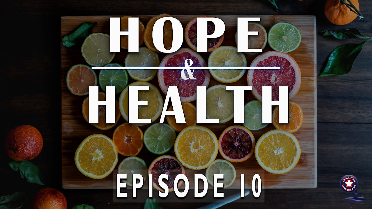 Hope & Health | Episode 10