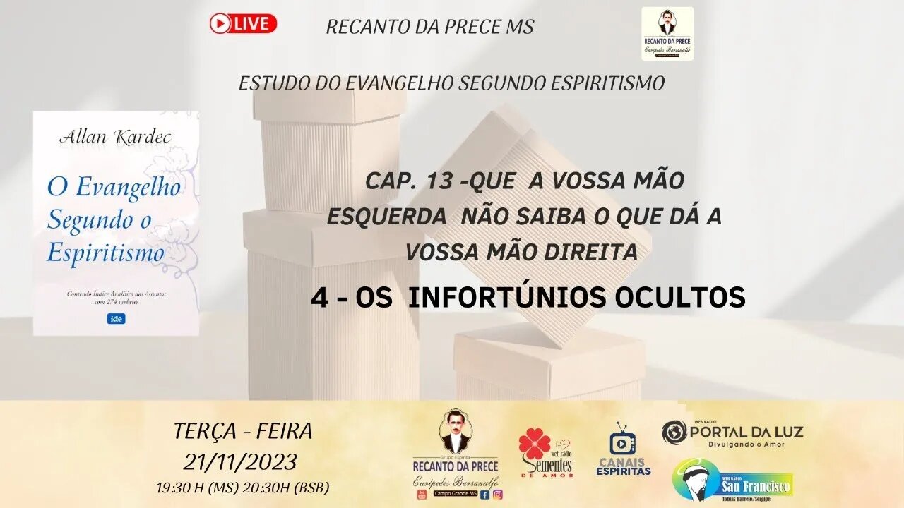 Cap 13 QUE A VOSSA MÃO ESQUERDA NÃO SAIBA O Q. DÁ A VOSSA MÃO DIREITA -4 OS INFORTÚNIOS OCULTOS