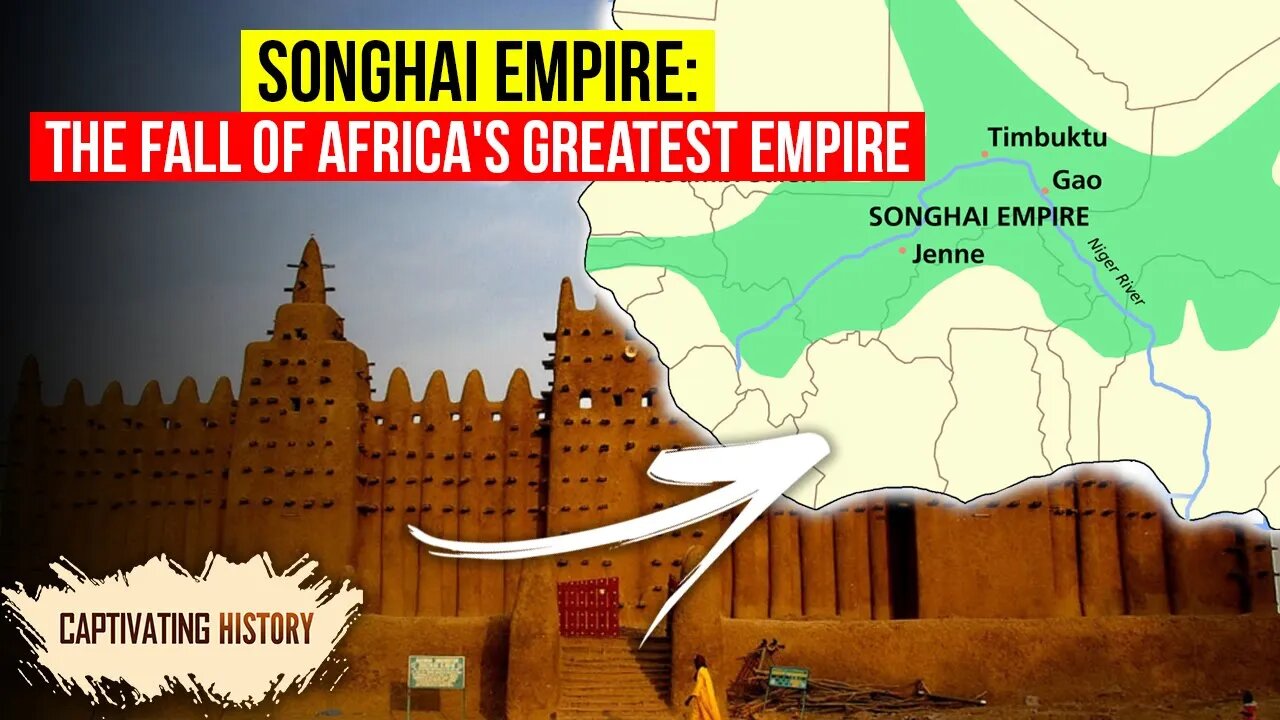 Songhai Empire: The Fall of Africas Greatest Empire