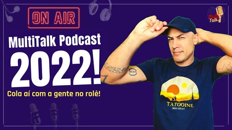 MULTITALK PODCAST 2022