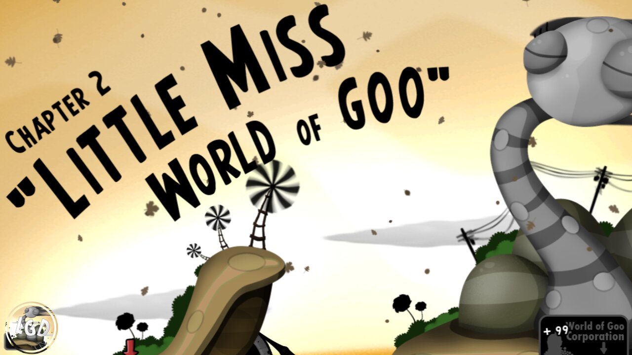 {World of Goo} Chapter 2: Little Miss World of Goo