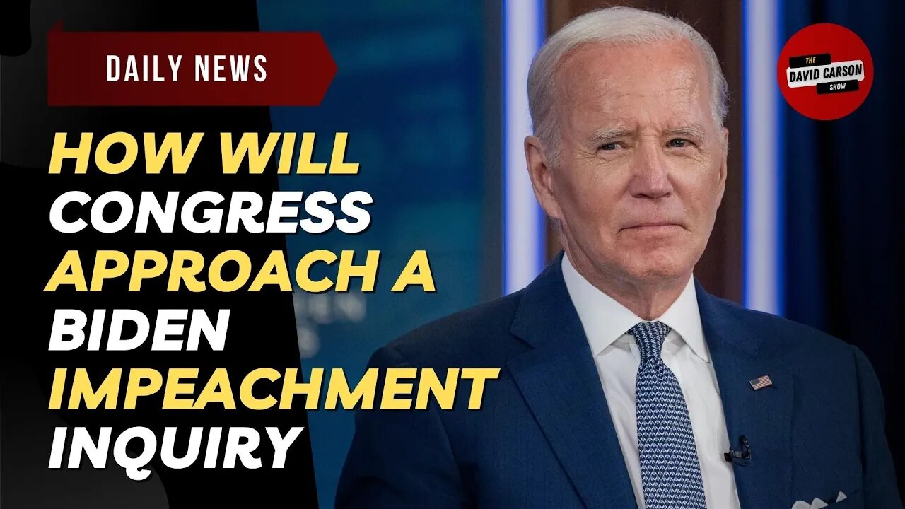 How Will Congress Approach A Biden Impeachment Inquiry?