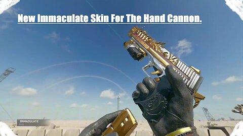 New Immaculate Skin For The Hand Cannon.