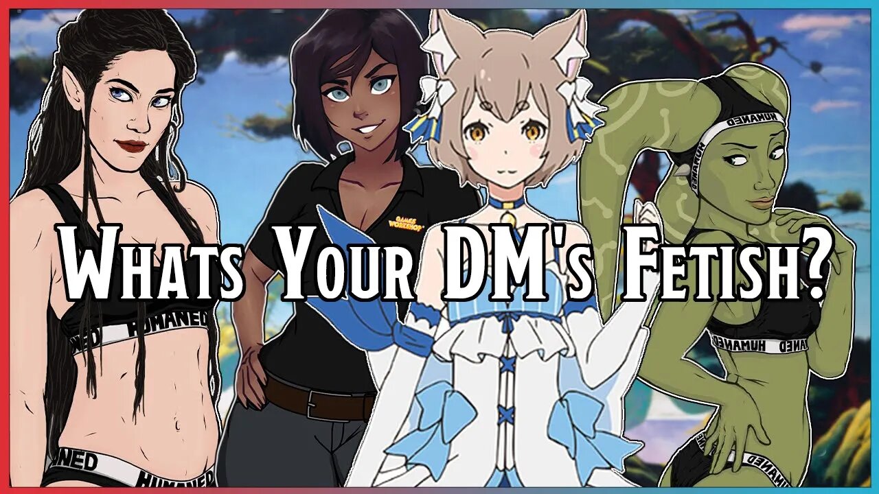 Average FEMBOI Fan Vs HUMANED.com Enjoyers | What's Your DM's #dnd Fetish?