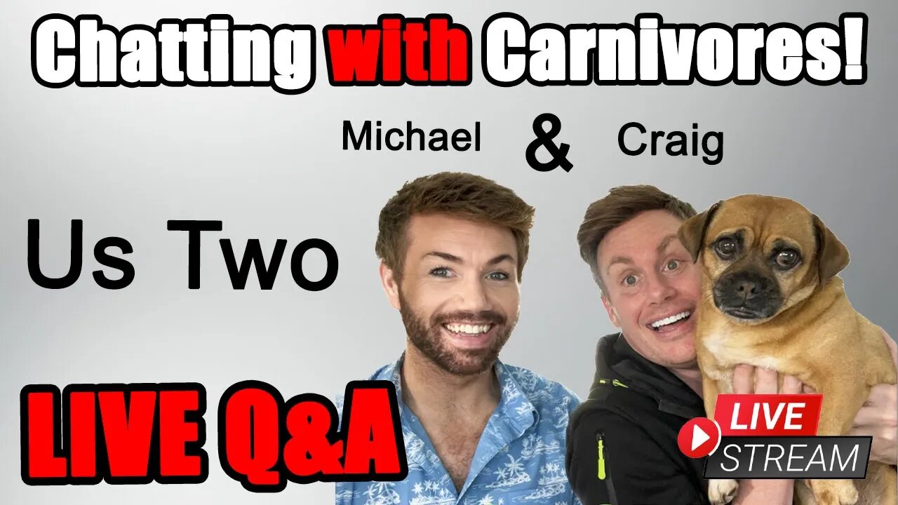 Living Life on Carnivore: Us Two's Journey & Live QA