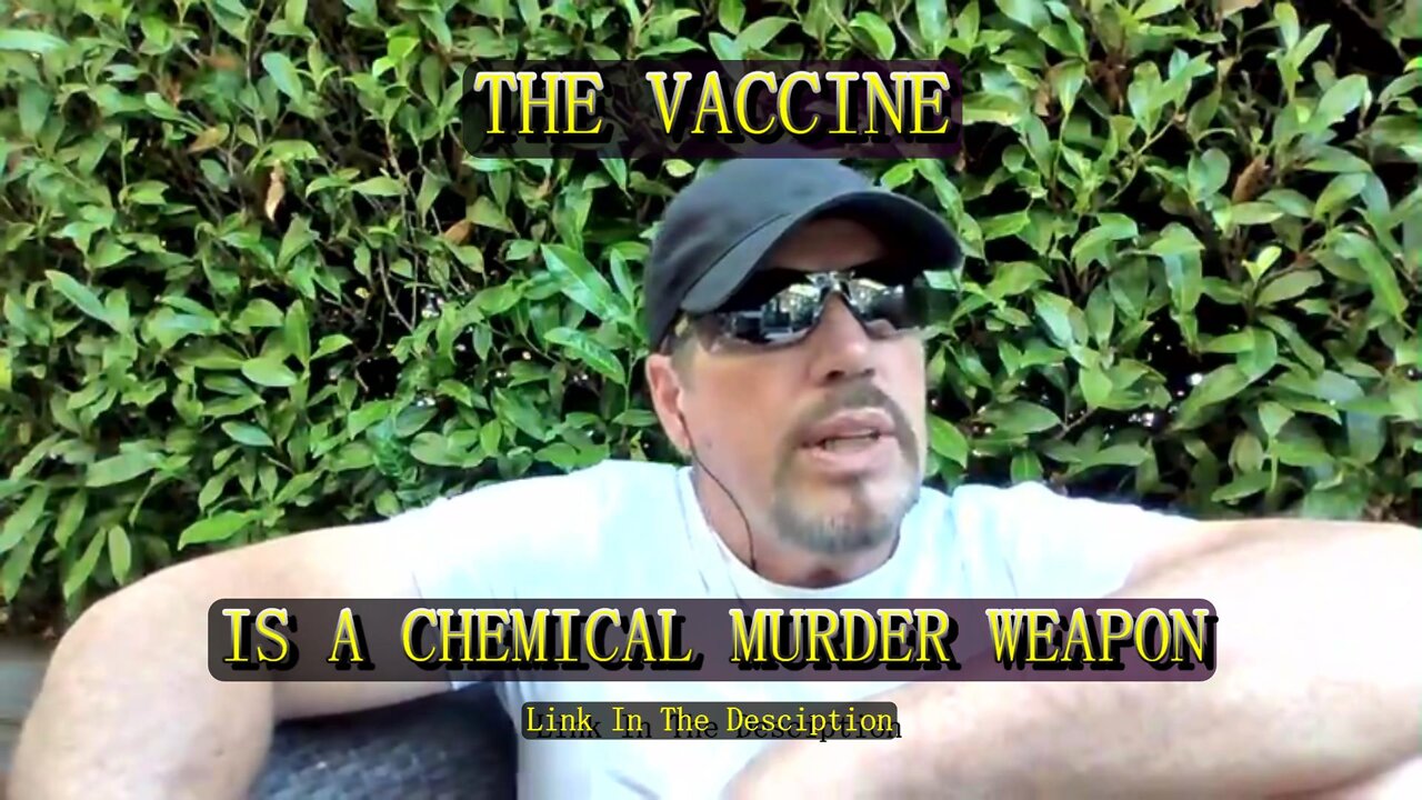 THE VACCINE IS A CHEMICAL MURDER WEAPON - PART 4 (SHARE)