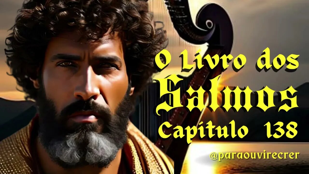 Salmos 138 (Bíblia Sagrada) #187 Com legenda @paraouvirecrer [Resumo do capítulo na descrição].