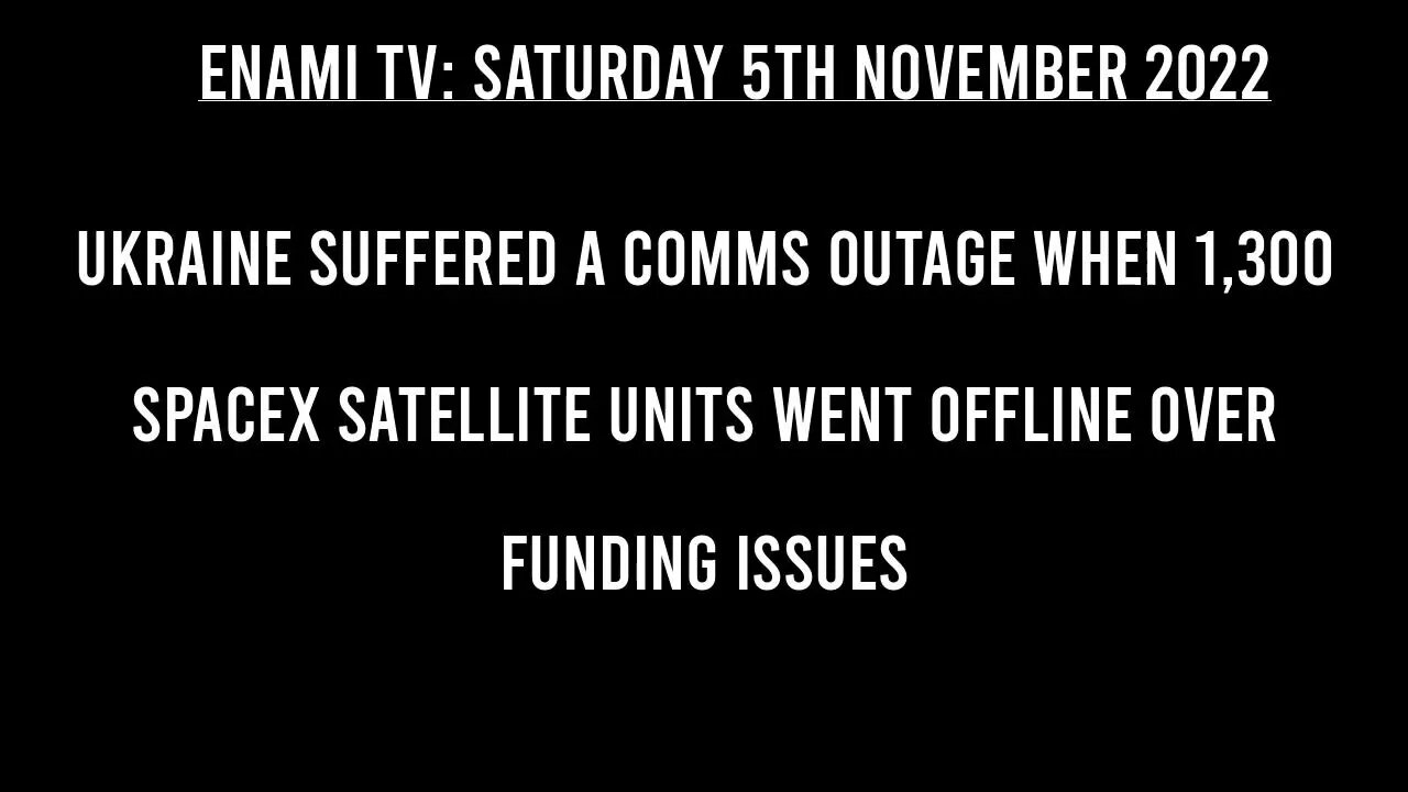 Ukraine suffered a comms outage when 1,300 SpaceX satellite units went offline over funding issues.