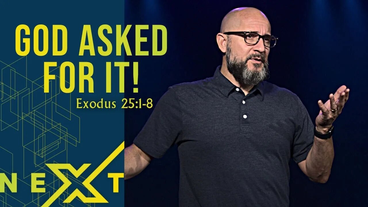 NEXT: God Asked For It! (Exodus 25:1-8)