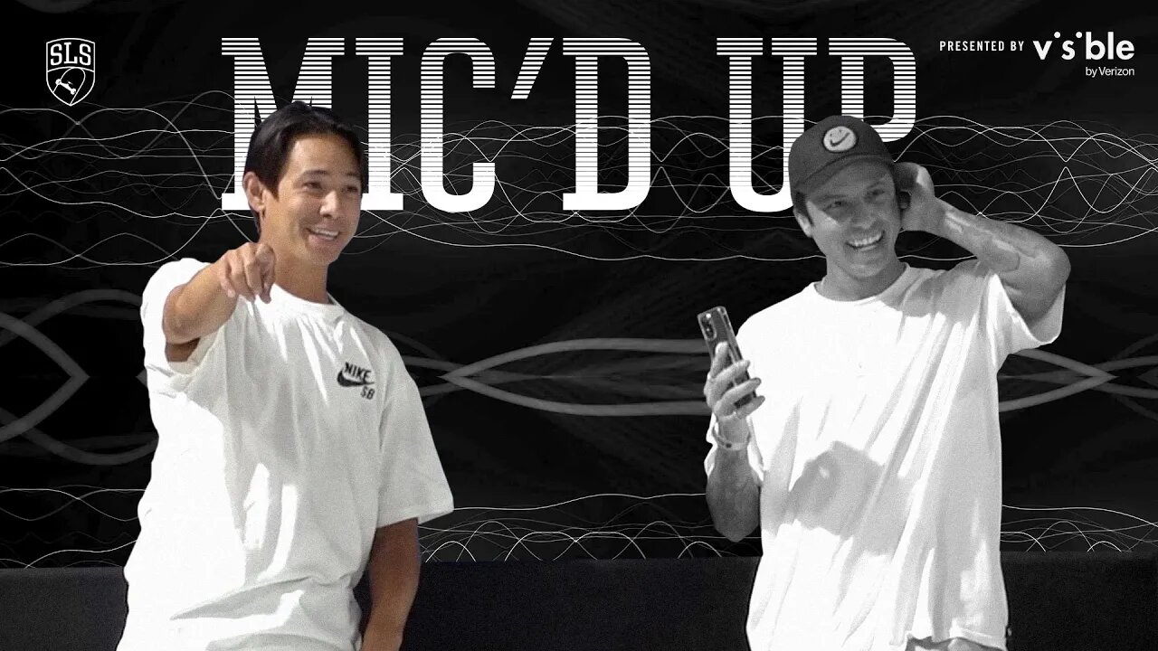 Sean Malto Mic'd Up at the 2022 SLS Super Crown - Presented by Visible