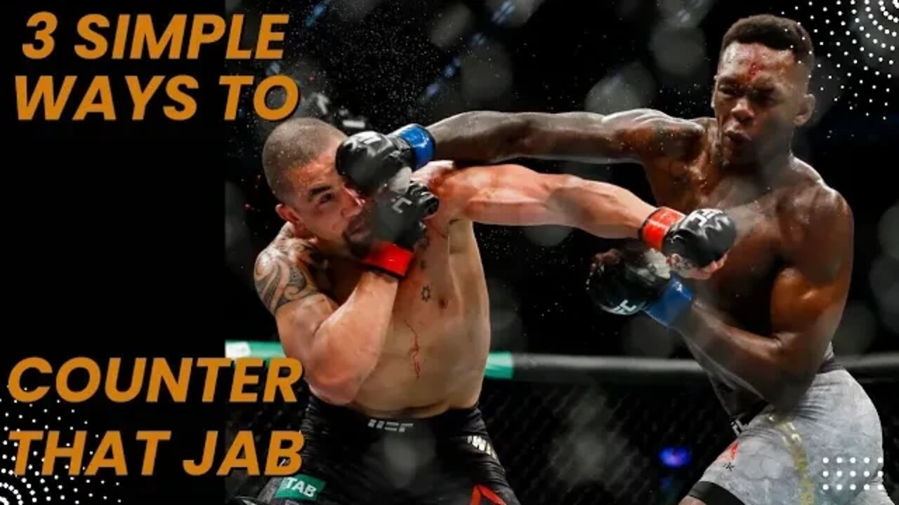 3 Simple Ways to Counter That Jab !