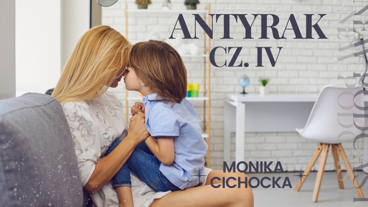 Antyrak - cz. IV. Rak, nowotwór, zdrowie, choroba, leczenie, profilaktyka | Monika Cichocka