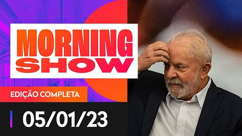 GOVERNO LULA BATE CABEÇA SOBRE NOVA PREVIDÊNCIA - MORNING SHOW - 05/01/23