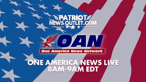 REPLAY: One America News Morning Edition, Weekdays 8AM EDT