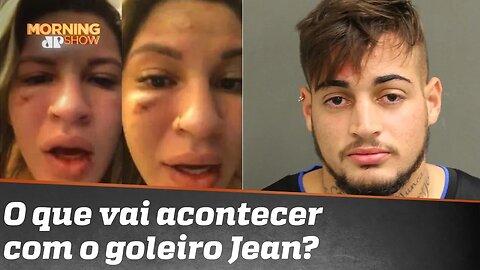 O que vai acontecer com o goleiro Jean, acusado de agredir a mulher?