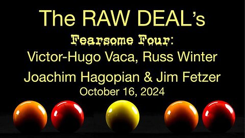 The Raw Deal's Fearsome Four- (16 Oct. 2024) with Victor-Hugo Vaca, Russ Winter & Joachim Hagopian