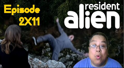 Resident Alien - 2X11 "The Weight" REACTION/REVIEW