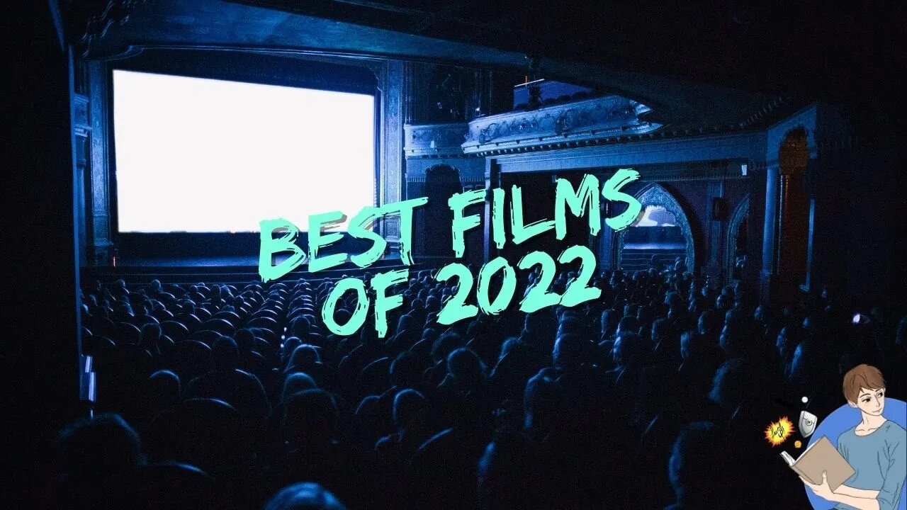 Top 10 BEST Films Of 2022