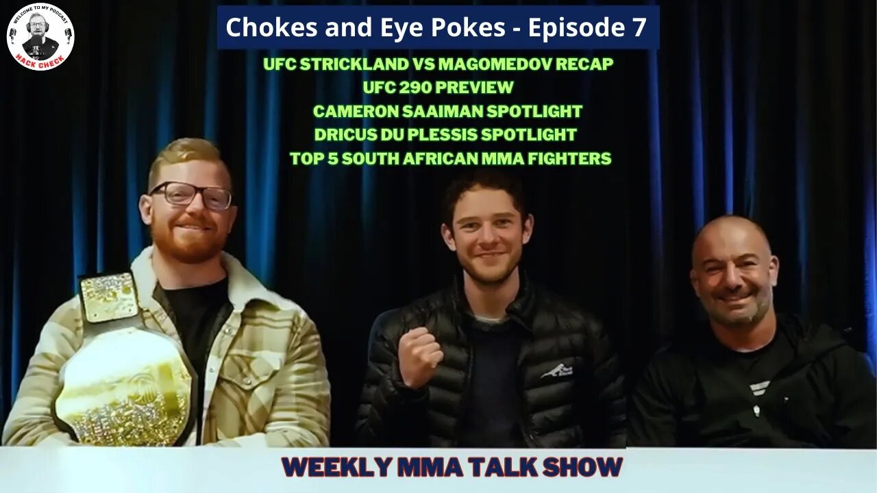 Chokes and Eye Pokes (Weekly MMA Talk Show) Episode 7 Ft. MMA Pro Coach Mike Mouneimne