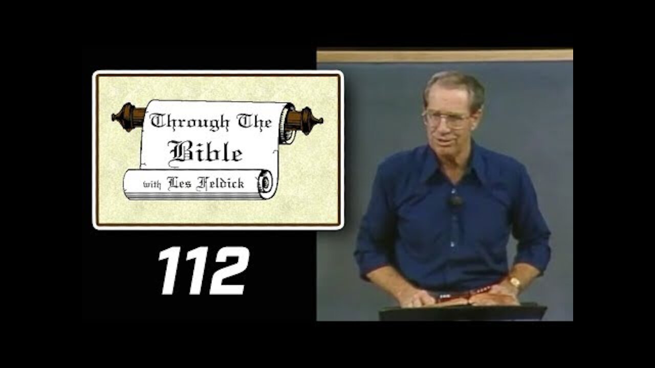 112 - Les Feldick [ 10-1-4 ] Nebuchadnezzar and Dream Daniel 2, 3, & 7