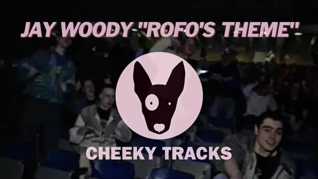 Jay Woody - Rofo's Theme (Cheeky Tracks) release date 31st March 2023