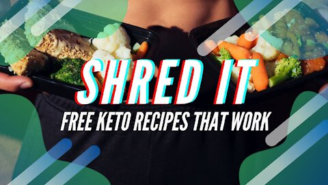 Shred it: Free easy keto recipes for beginners that work!
