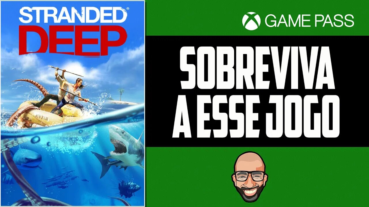 Stranded Deep - Veja antes de Jogar - Gameplay no Xbox Game Pass