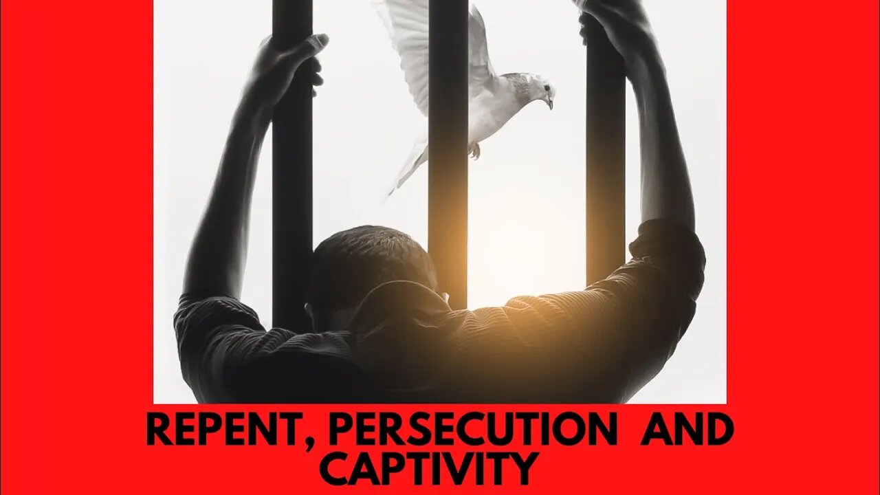 Repent, Persecution and Captivity! Sharing a dream and links at bottom
