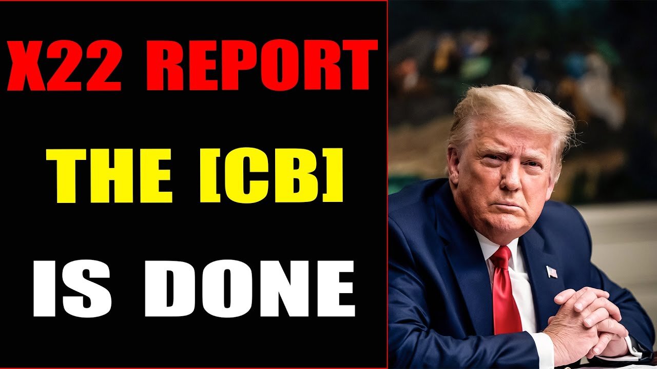 X22 Report - Ep. 2766A - No Escape, The Crisis Is Coming, The [CB] Is Done, No Deals