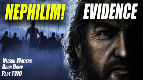 NEPHILIM: Archeological Evidence of Satan's Pact with Fallen Angels - Nelson Walters/Doug Hamp 2