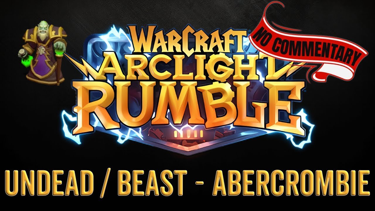 WarCraft Rumble - No Commentary Gameplay - Undead / Beast - Abercrombie