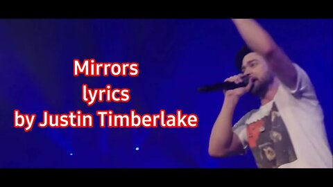 Mirrors (lyrics) by Justin Timberlake