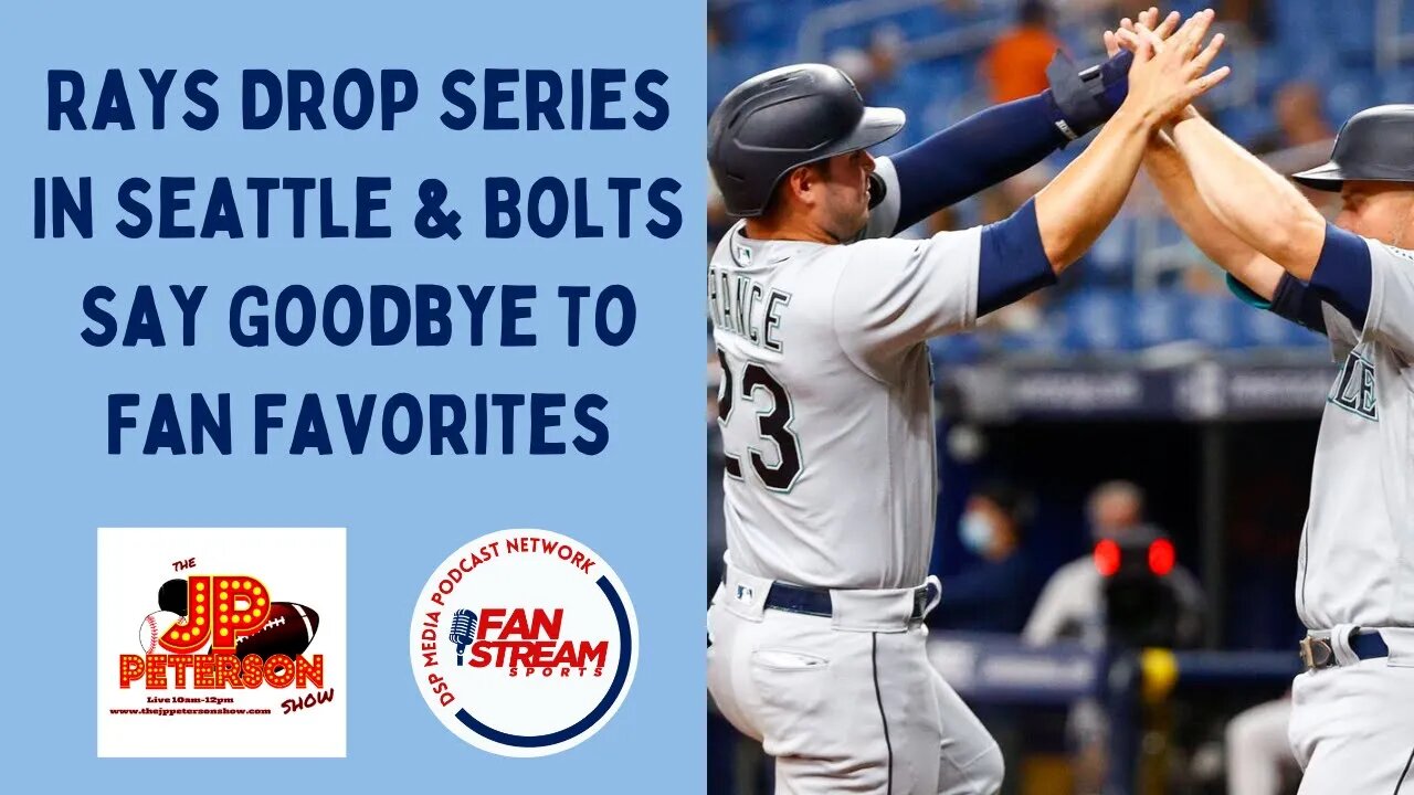 JP Peterson Show 7/3: #Rays Drop Series In Seattle & #Bolts Say Goodbye To Fan Favorites