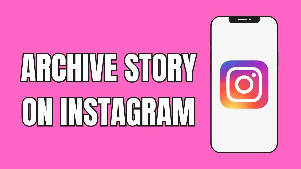 How To Archive Your Story on Instagram