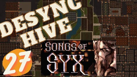 DESYNCHIVE | Songs of Syx v0.61 #songsofsyx Episode 27