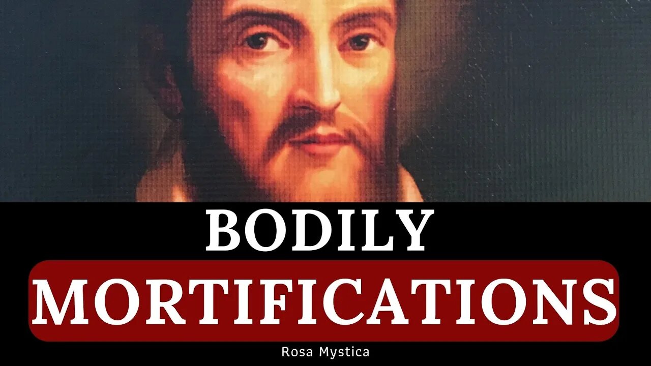 BODILY MORTIFICATIONS - SAINT FRANCIS DE SALES