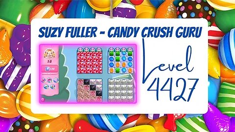 Candy Crush Level 4427 Talkthrough, 18 Moves 0 Boosters