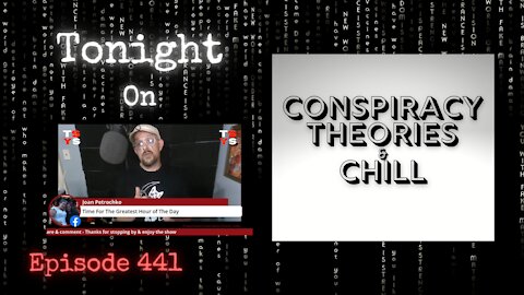 Conspiracy Theories & Chill | TSYS #441