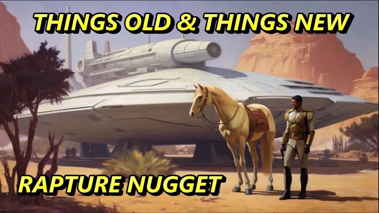 Rapture Nugget — Things Old & Things New