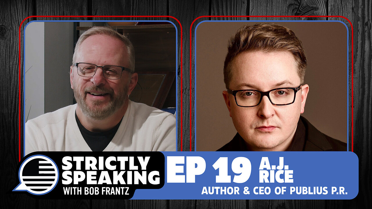 AJ RICE - Strictly Speaking with Bob Frantz - Ep. 19