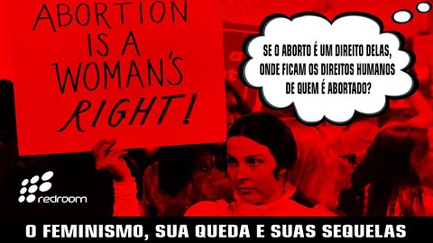 O FEMINISM0, SUA QUEDA E SUAS SEQUELAS