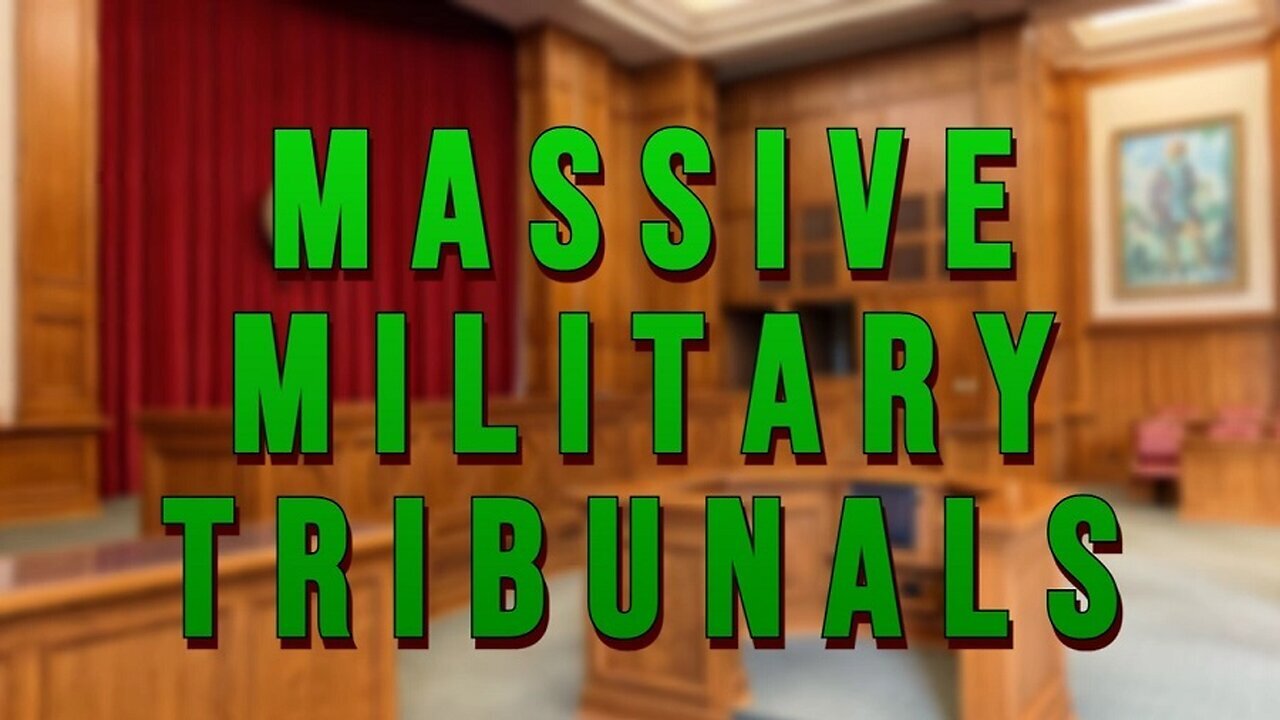 Massive Military Tribunals Set To Begin -Countless Arrests Of Elite Pedophiles In Military..- Oct 17