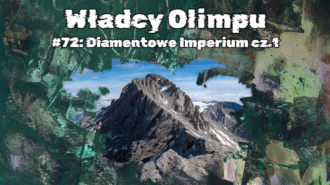 #72 Diamentowe Imperium cz.1 / Diamond Empire part 1